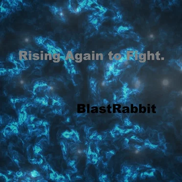 Rising Again to Fight by blastrabbit - album cover