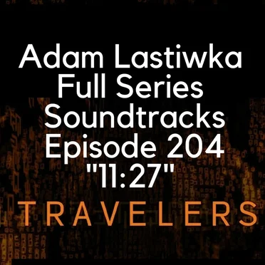 Travelers Full Episodes Mix 204 "11:27"
