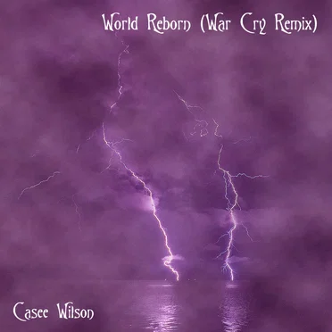 World Reborn (War Cry remix)