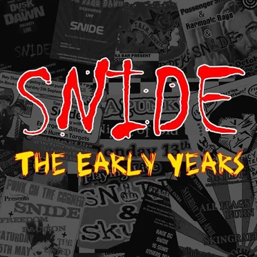 Snide. The Early Years