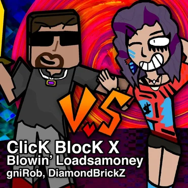 ClicK BlocK X Blowin’ Loadsamoney