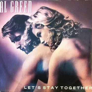 Let’s Stay Together