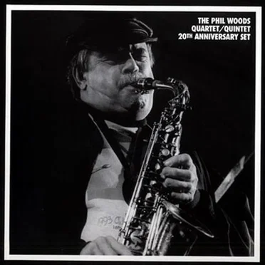 The Phil Woods Quartet/Quintet 20th Anniversary Set