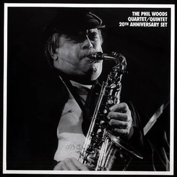 The Phil Woods Quartet/Quintet 20th Anniversary Set