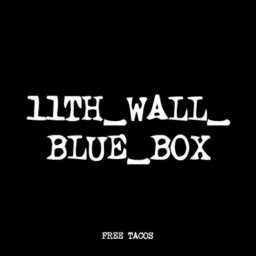 11TH_WALL_BLUE_BOX by FREE TACOS - album cover