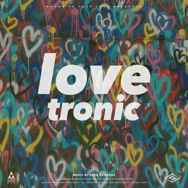 Love Tronic by Songs To Your Eyes - album cover