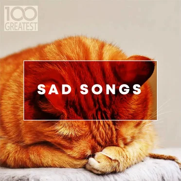 100 Greatest Sad Songs by Various Artists - album cover