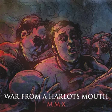 MMX by War From a Harlots Mouth - album cover