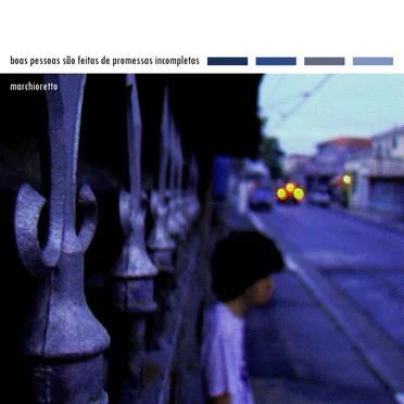 Boas Pessoas São Feitas de Promessas Incompletas by Marchioretto - album cover