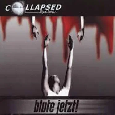 Blute jetzt! by Collapsed System - album cover