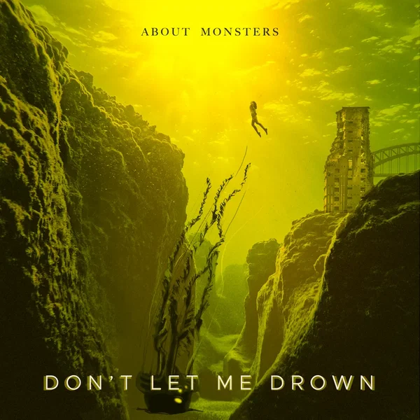 Don’t Let Me Drown