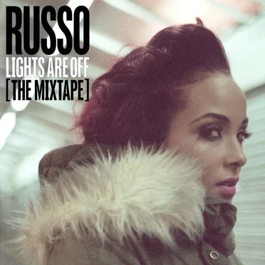 Lights Are Off [The Mixtape] by Russo - album cover