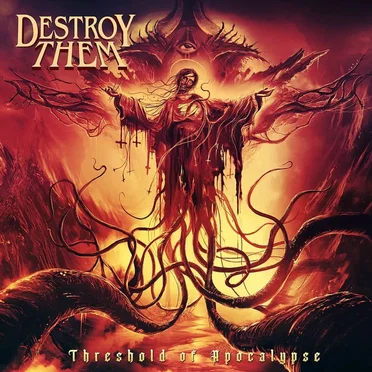 Threshold of Apocalypse by Destroy Them - album cover