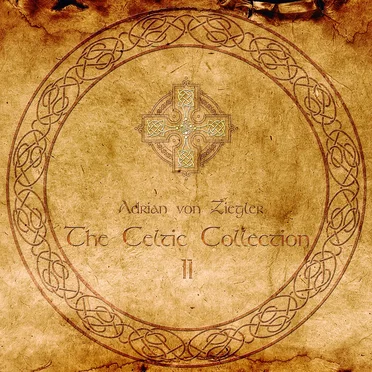 The Celtic Collection II by Adrian von Ziegler - album cover