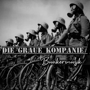 Die graue Kompanie (bunker remix)