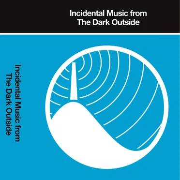 Incidental Music from The Dark Outside by The Dark Outside - album cover