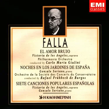El amor brujo / Noches en los jardines de Espana / Sietes canciones populares espanolas