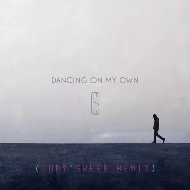 Dancing on My Own (Toby Green remix)