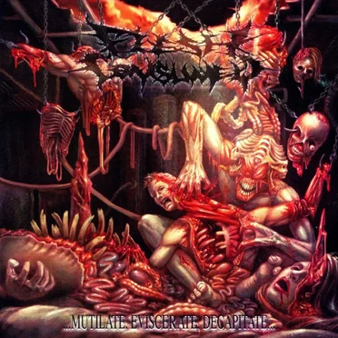 Mutilate, Eviscerate, Decapitate...