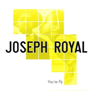 You're Fly by Joseph Royal - album cover
