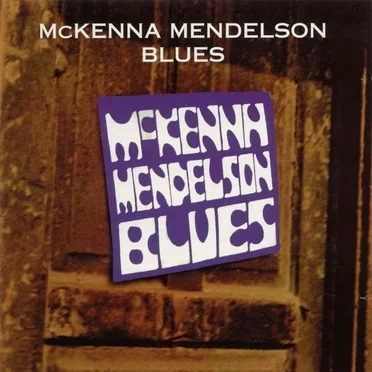 McKenna Mendelson Blues by McKenna Mendelson Blues - album cover