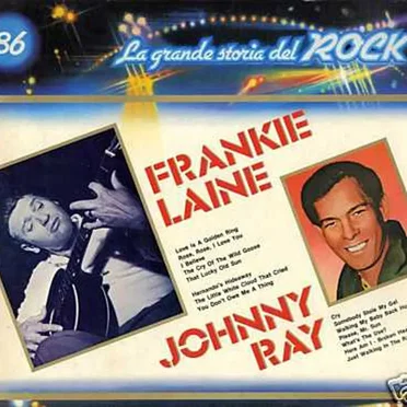 Frankie Laine / Johnny Ray (La grande storia del rock)