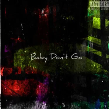 Baby Don't Go