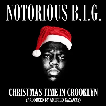 Notorious B.I.G. - Christmas Time in Crooklyn by Amerigo Gazaway - album cover