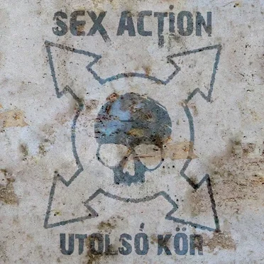 Utolsó kör by Sex Action - album cover