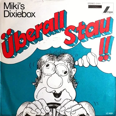 Überall Stau / Das ist die Richtige... by Miki's Dixiebox - album cover