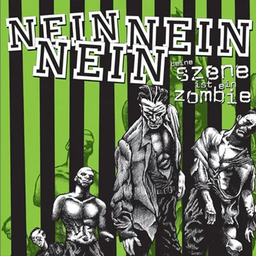 Deine Szene ist ein Zombie by NEIN NEIN NEIN - album cover