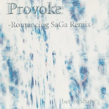 Provoke -Romancing SaGa Remix- by best of shape - album cover