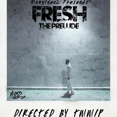 Fresh, The Prelude by ManyIdeaZ - album cover