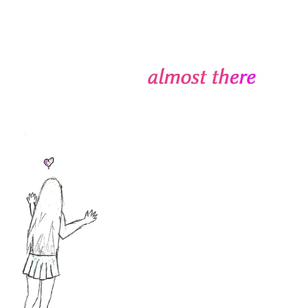 almost there