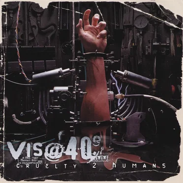 Cruelty 2 Humans by Vis@40 - album cover