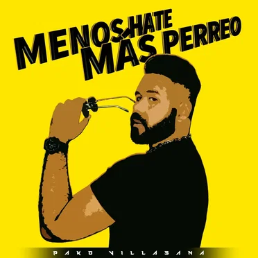 Menos Hate, Más Perreo by Pako Villasana - album cover