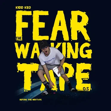 FEAR OF THE WALKING TAPE by Kidd Keo - album cover