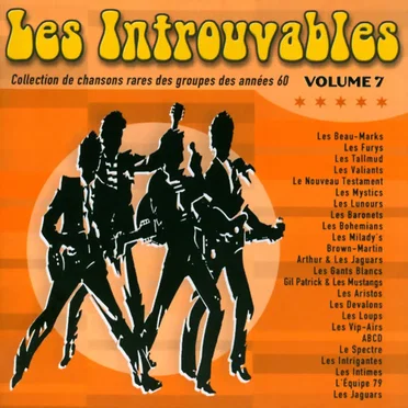 Les Introuvables: Collection de chansons rares des groupes des années 60 Volume 7 by Various Artists - album cover
