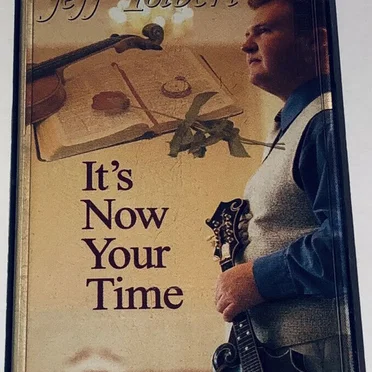 It's Now Your Time by Jeff Tolbert - album cover