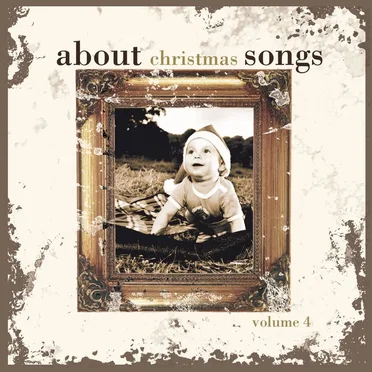 About Christmas Songs, Volume 4 by Various Artists - album cover