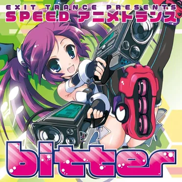 EXIT TRANCE PRESENTS SPEED アニメトランス bitter by Various Artists - album cover
