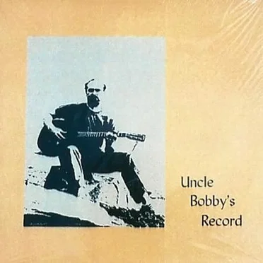 Uncle Bobby's Record