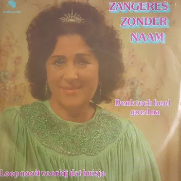 Denk toch heel goed na / Loop nooit voorbij dat huisje