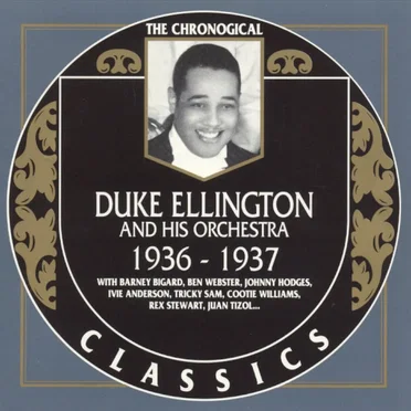 The Chronological Classics: Duke Ellington and His Orchestra 1936-1937