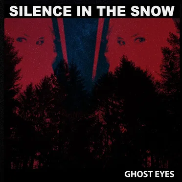 Ghost Eyes by Silence in the Snow - album cover