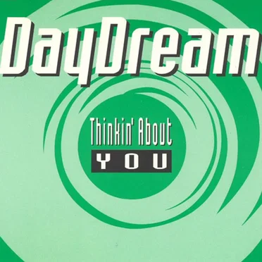 Thinkin' About You by Daydream - album cover