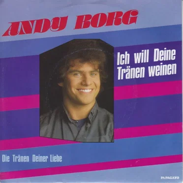 Ich will deine Tränen weinen by Andy Borg - album cover