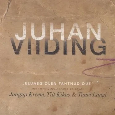 Eluaeg olen tahtnud õue by Juhan Viiding - album cover