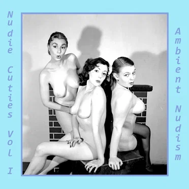 Nudie Cuties Vol. I