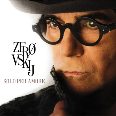 Zerovskij: Solo per amore